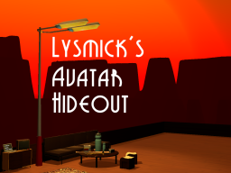 Lysmick's Avatar Hideout