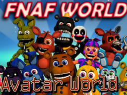FNAF World （Avatar World）