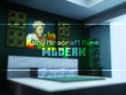 Rainy Minecraft Home - Modern
