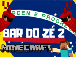 Bar do Zé Brasil 2 Minecraft Edition 1mb