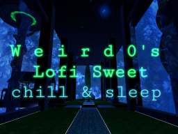 Weird0's LoFi Sweet （Chill ＆ Sleep）V․3