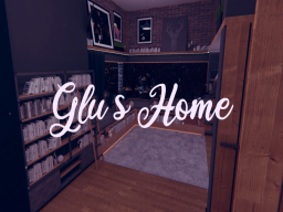 Glu's Home