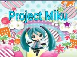 Project Miku v3.0
