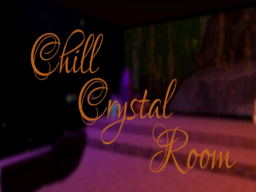 Chill Crystal Room