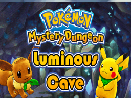 Pokemon Mystery Dungeon Luminous Cave