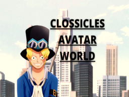 CLOSSICLE's Avatar World （Update）