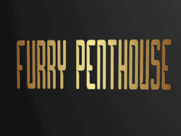Furry Penthouse