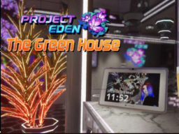 Project Eden˸ The Green House