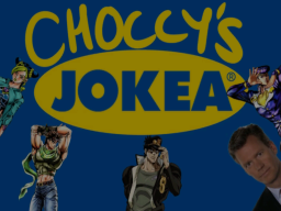 Choccy's Jokea