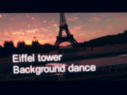 Eiffel tower - Background Dance