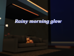 Rainy morning glow