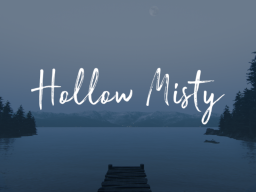 Hollow Misty