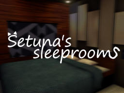 Setuna's Sleeproom
