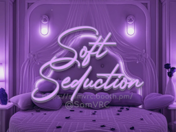 Soft Seduction