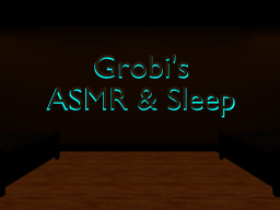 Grobi's ASMR ＆ Sleep
