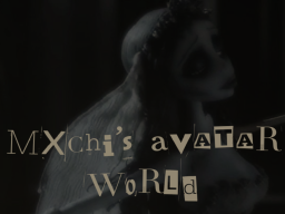 Mxchi's World （OUTDATED）