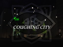 Cunks Coughing City