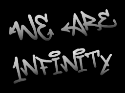 We Are Infinity