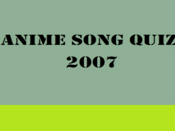 Anime song quiz 2007