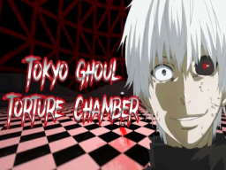 Tokyo Ghoul Toture Chamber