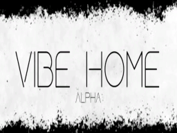 Vibe Home - ALPHA
