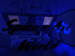 Spice's chill avi world