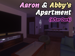 Aaron and Abby's Apartment （Dark）