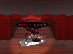 EMBER'S THEATER