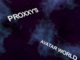 Proxxy's Avatar World