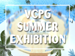 VCPG SUMMER EXHIBITION