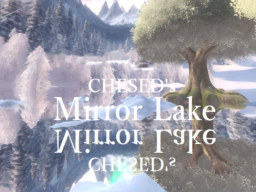 ケセドの鏡の湖-CHESED's Mirror Lake-