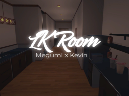 LK Room - Megumi x Kevin