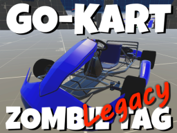 Go Kart Zombie Tag - A Legacy Remade