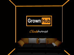 The GrownHub Clubhouse