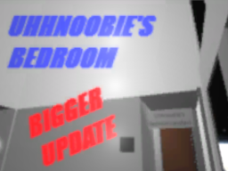 Noobie's Bedroom