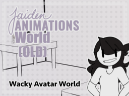 （OLD） Jaiden Animations Avatar World