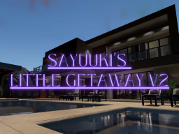 SaYuuki's Little Getaway V2