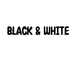 Black ＆ White