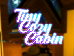 Tiny Cozy Cabin