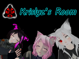 Krislyz's Room