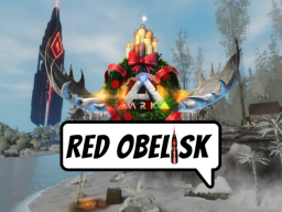 ARK˸ Red Obelisk