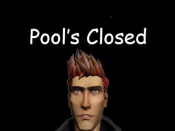 Pool's Closed․