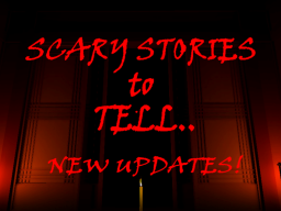 Scary Stories to Tell