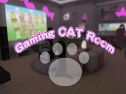 Gaming CAT Room