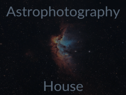 Astrophotography House