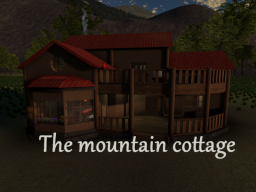The mountain cottage