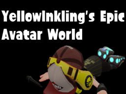 YellowInklings Epic Avatar World