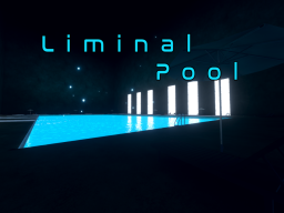 Liminal pool