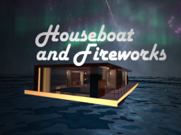Houseboat and Fireworks