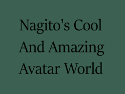 Nagito's Avatar World